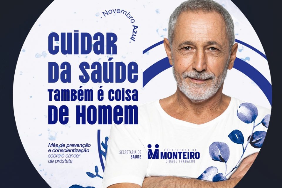 Novembro Azul Secretaria De Saúde De Monteiro Inicia O Mês De Novembro